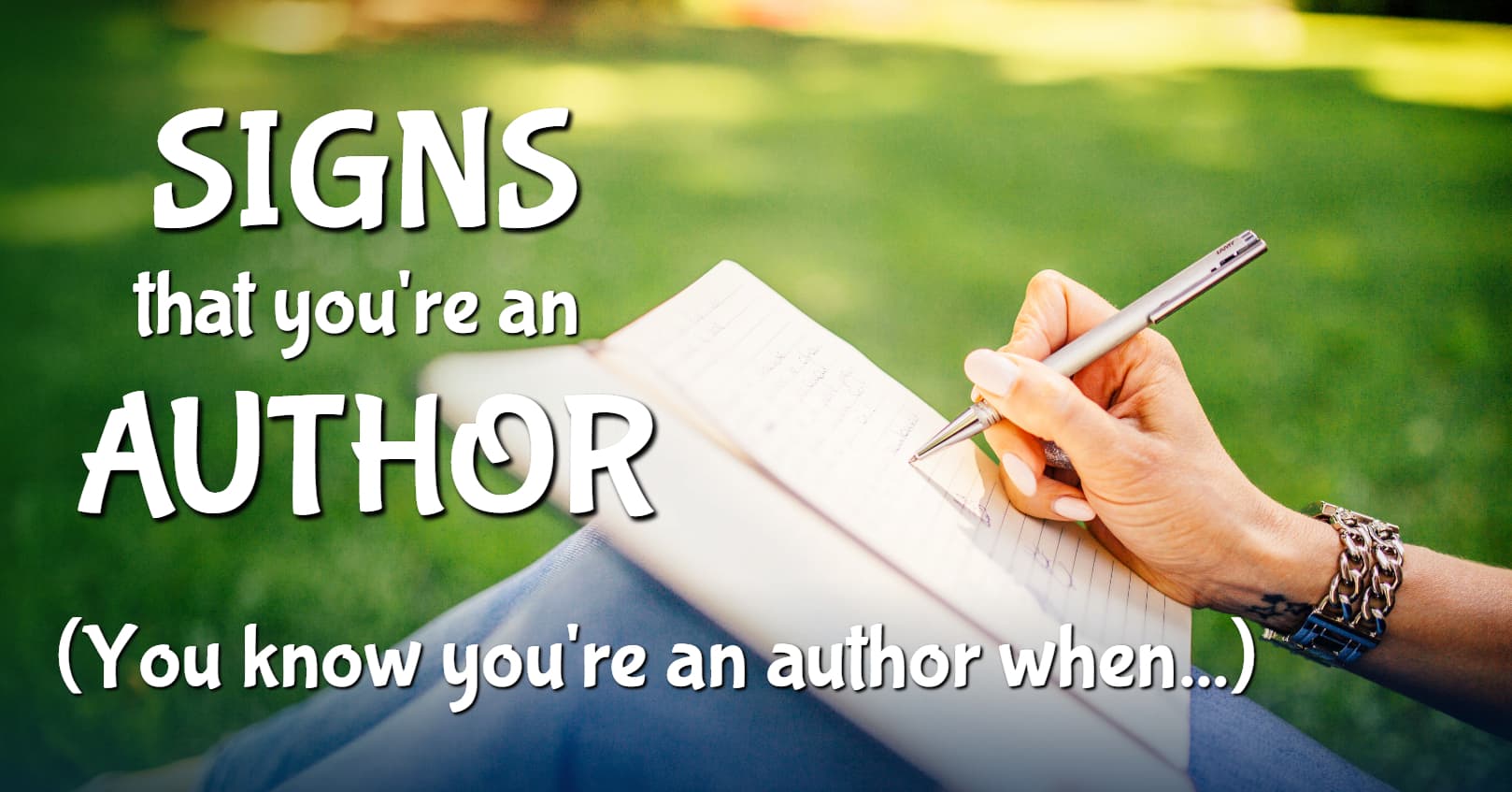 Signs that you're an author, you know you're an author if